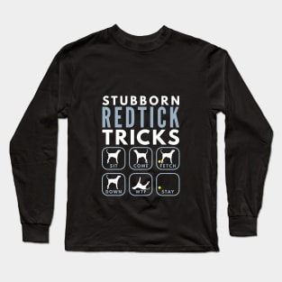 Stubborn Redtick Coonhound Tricks - Dog Training Long Sleeve T-Shirt